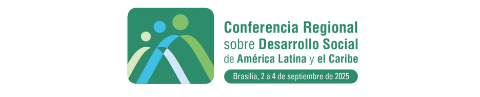 Sexta Reunión de la Conferencia Regional sobre Desarrollo Social de América Latina y el Caribe / Sixth session of the Regional Conference on Social Development in Latin America and the Caribbean