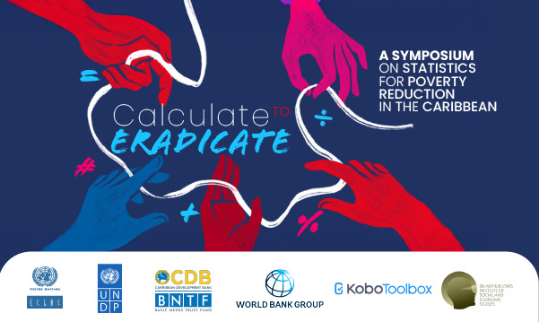 Calculate to Eradicate: A Symposium On Statistics For Poverty Reduction In The Caribbean