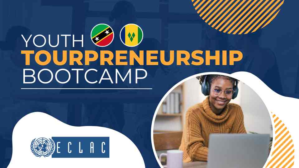 Youth Tourpreneurship Bootcamp: Saint Kitts & Nevis and Saint Vincent & the Grenadines