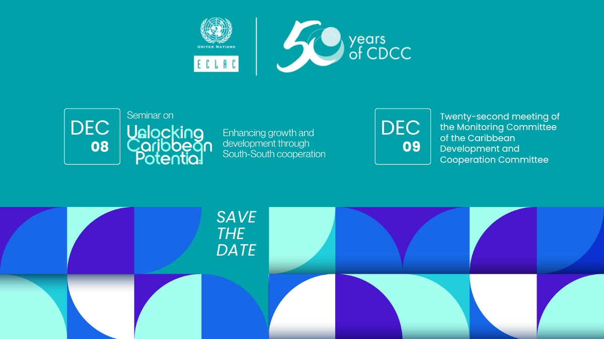 Event 1 - The MonCom Seminar, Unlocking Caribbean potential: enhancing growth and development through South-South cooperation; Event 2 - Twenty-second meeting of the MonCom of the CDCC