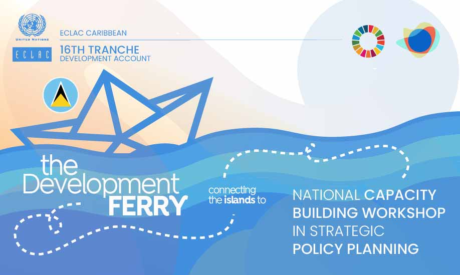 National capacity building workshop in strategic policy planning - St. Lucia