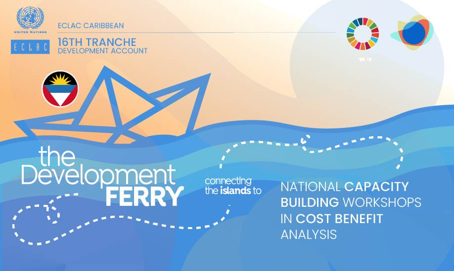 National capacity building workshop in cost benefit analysis - Antigua and Barbuda