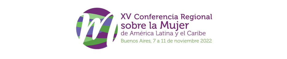 XV Conferencia Regional sobre la Mujer de América Latina y el Caribe /  XV Regional Conference on Women in Latin America and the Caribbean